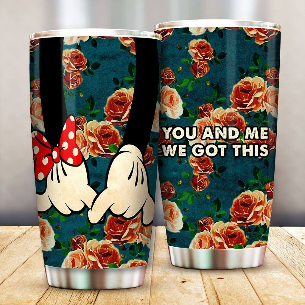 You And Me We Got This Mouse Tumbler 0523