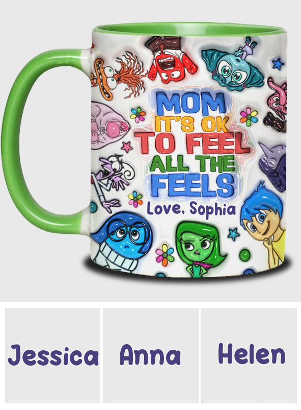 Mom, It's Ok To Feel All The Feels - Personalized Accent Mug
