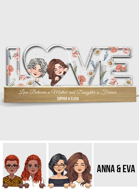 Love Between A Mother And Daughter Is Forever - Personalized Mother Custom LED Night Light
