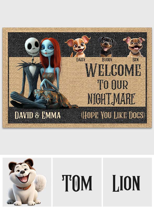 Welcome To Our Nightmare (Hope You Like Dogs) - Personalized Nightmare Doormat