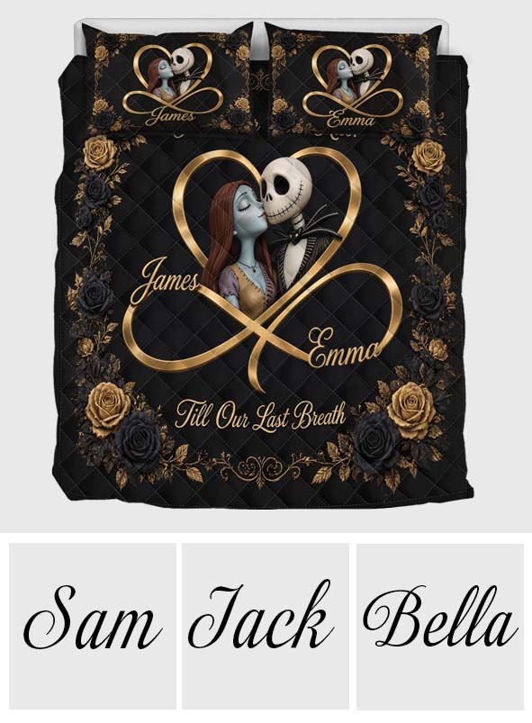 From Our First Kiss Till Our Last Breath - Personalized Nightmare Quilt Set