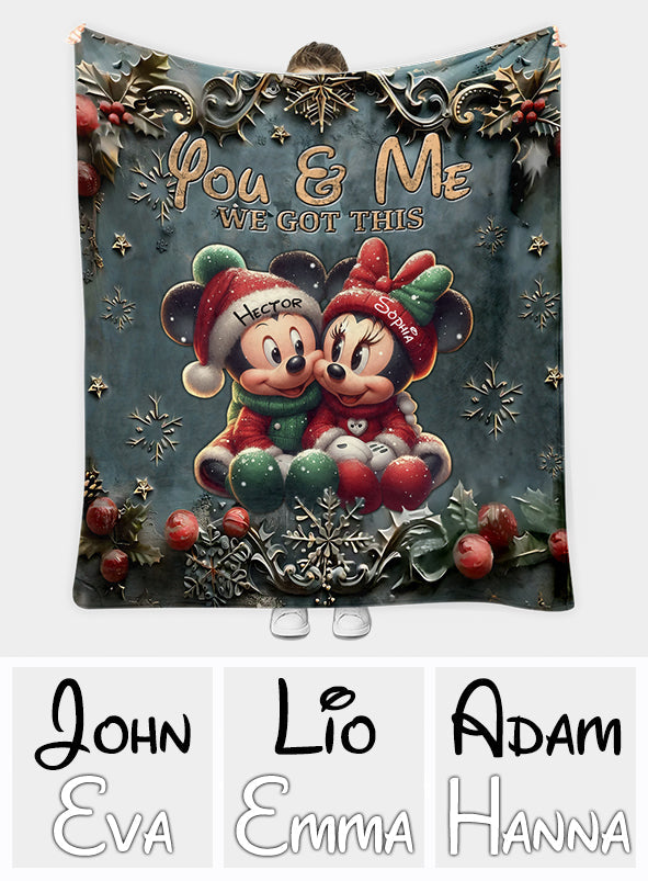 You And Me We Got This - Personalized Mouse Blanket