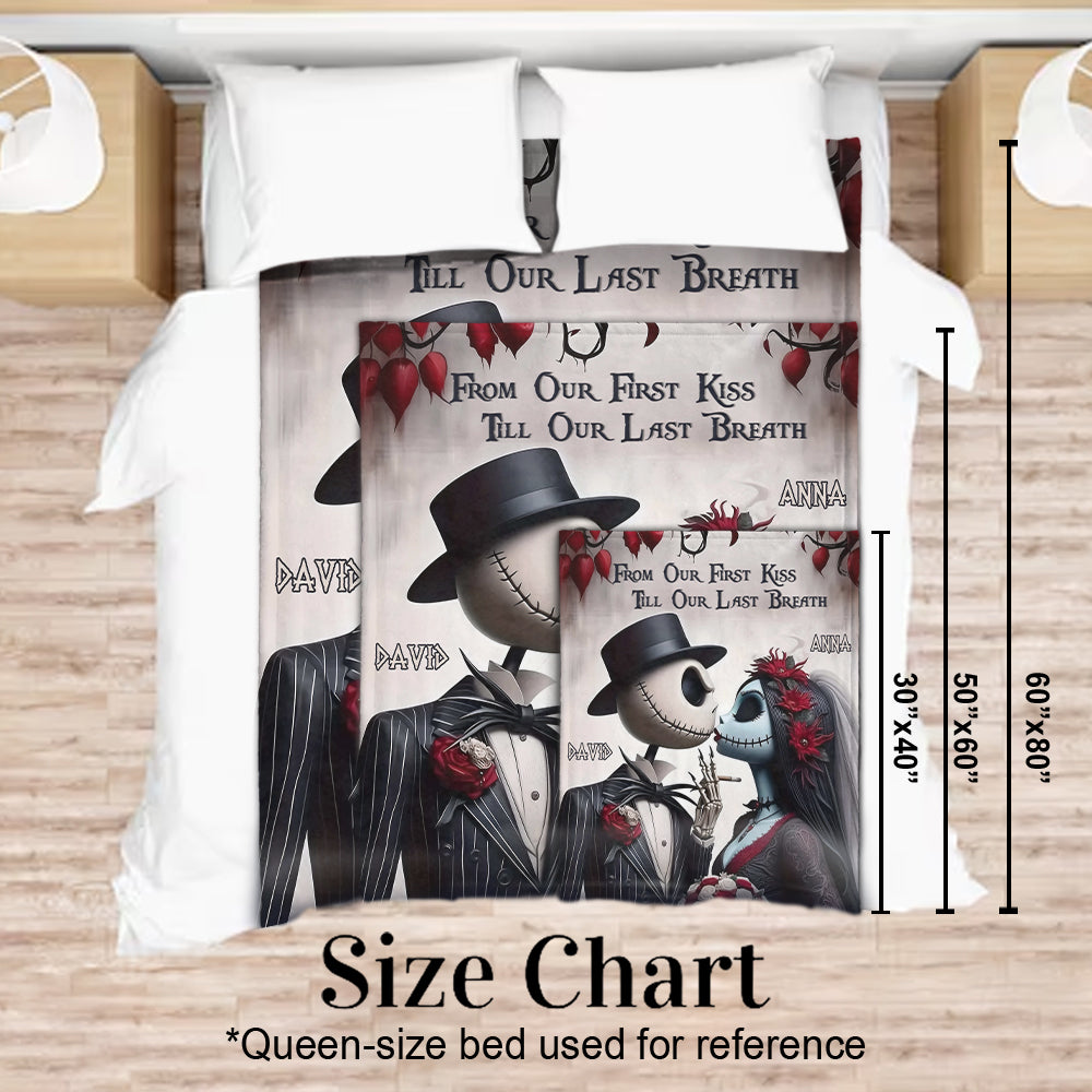 From Our First Kiss Till Our Last Breath - Personalized Nightmare Blanket