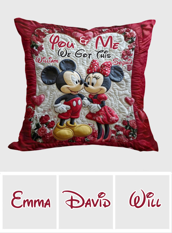 You And Me We Got This - Personalized Mouse Throw Pillow