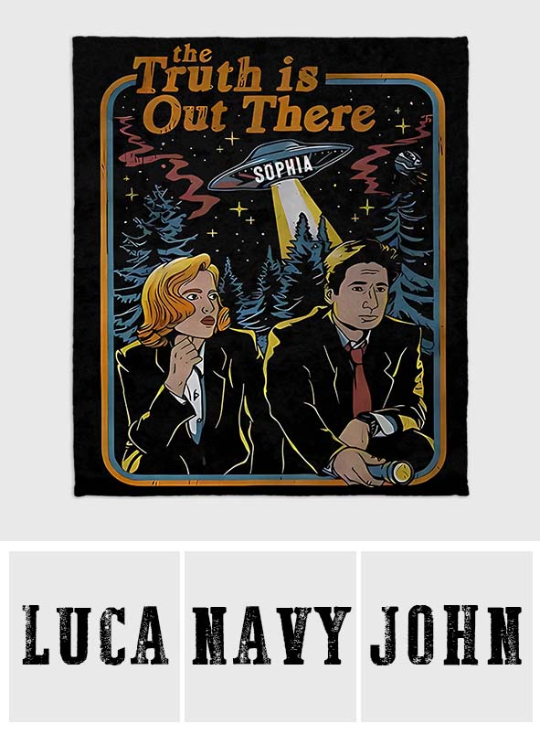 The Truth Is Out There - Personalized Blanket