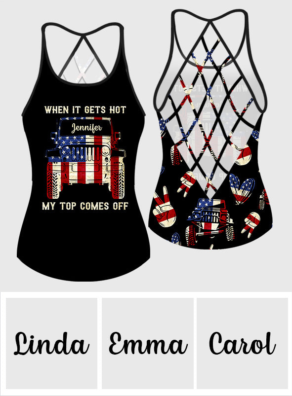 When It Gets Hot My Top Comes Off - Personalized Car Cross Tank Top