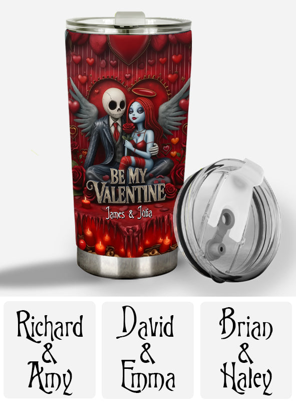 Be My Valentine - Personalized Nightmare Tumbler