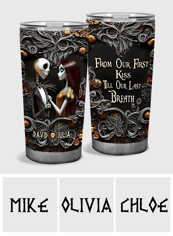 From Our First Kiss - Personalized Nightmare Tumbler