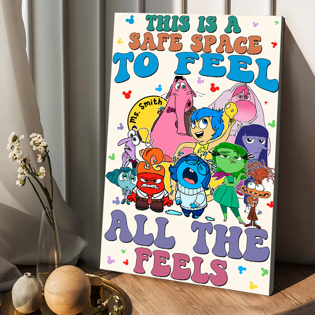 This Is A Safe Space To Feel All The Feels - Personalized Canvas And Poster
