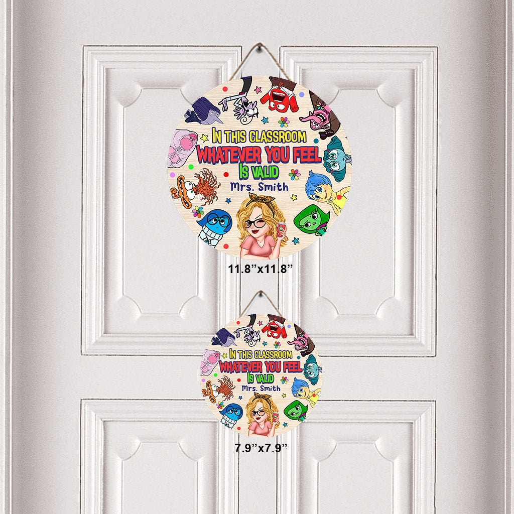 In This Classroom Whatever You Feel Is Valid - Personalized Round Wood Sign