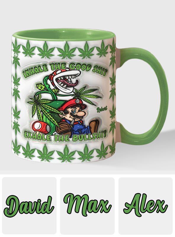 Inhale the Good Sh*t Exhale the Bullsh*t - Personalized Weed Accent Mug