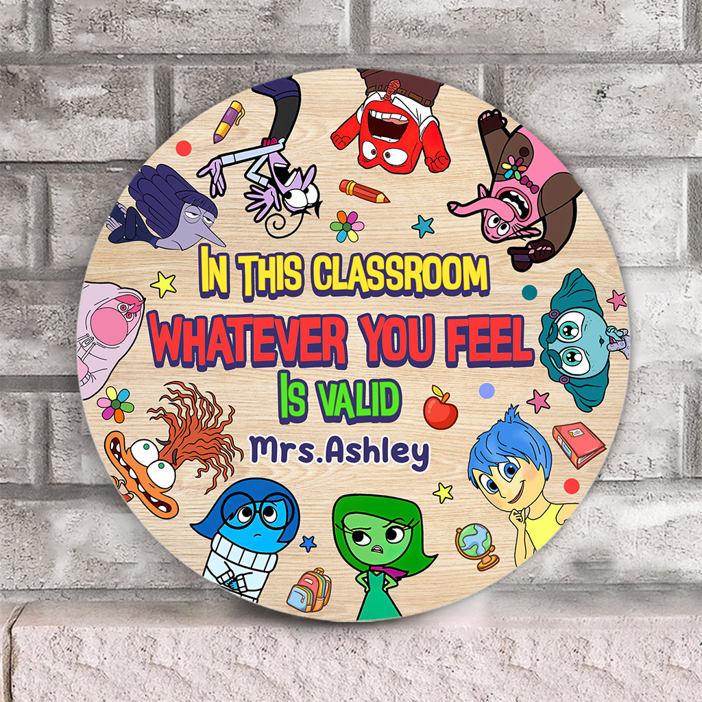 Whatever You Feel Is Valid - Personalized Round Wood Sign