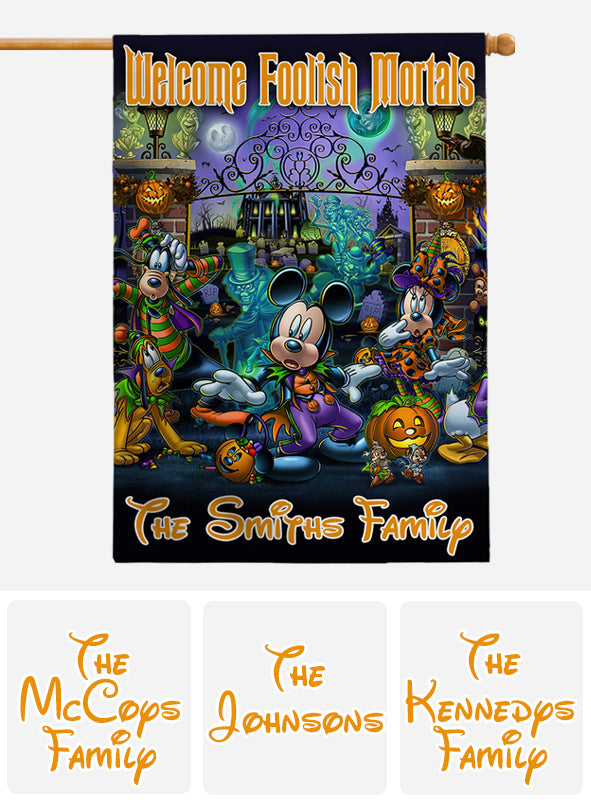 Welcome Foolish Mortals - Personalized Mouse House Flag