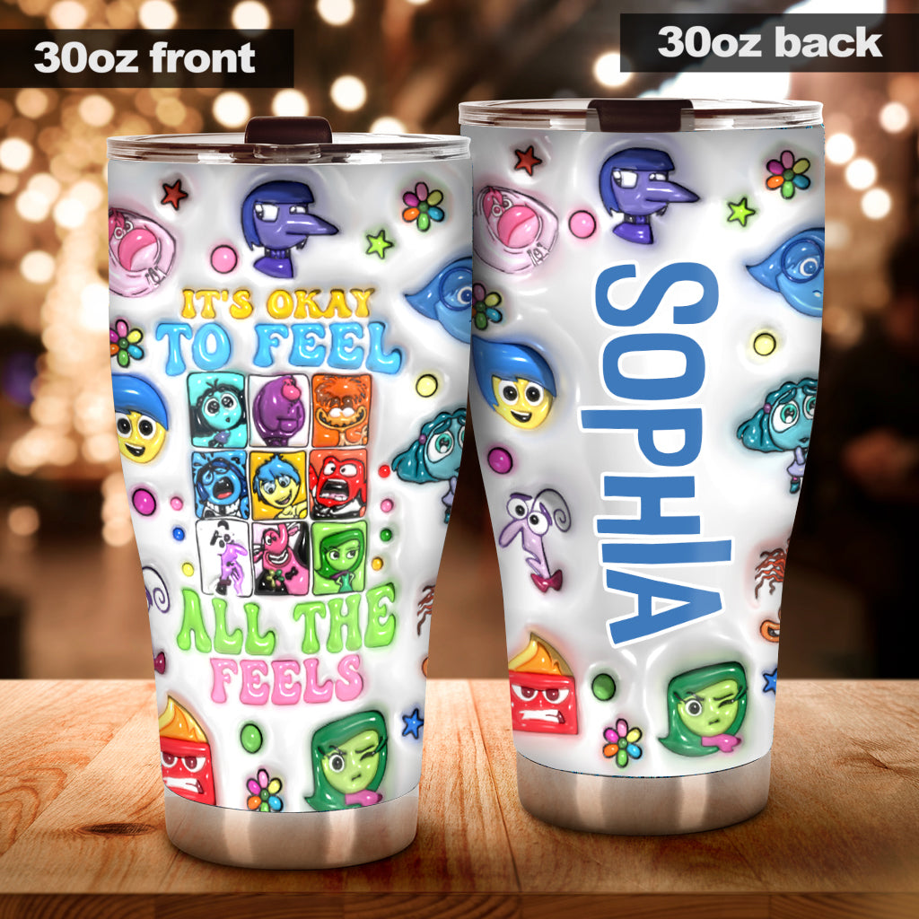 It's Okay To Feel All The Feels - Personalized Tumbler