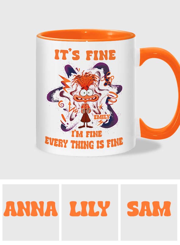 It's Fine I Am Fine Everything Is Fine Cute Anxiety - Personalized Accent Mug