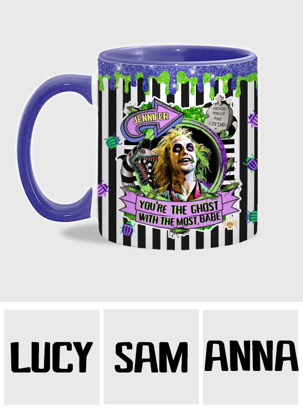 You're The Ghost With The Most - Personalized Accent Mug