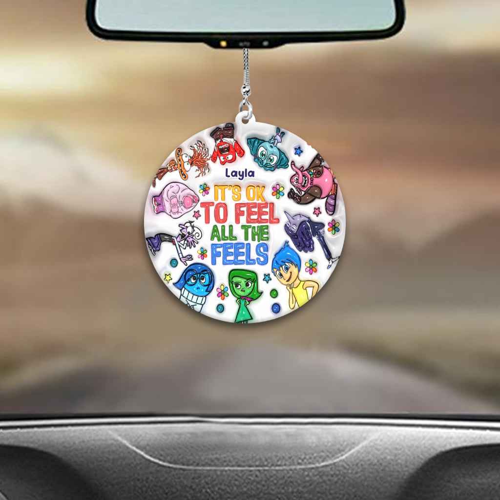 It's Ok To Feel All The Feels - Personalized Car Ornament