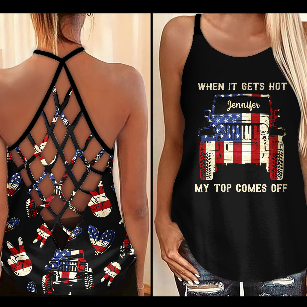 When It Gets Hot My Top Comes Off - Personalized Car Cross Tank Top