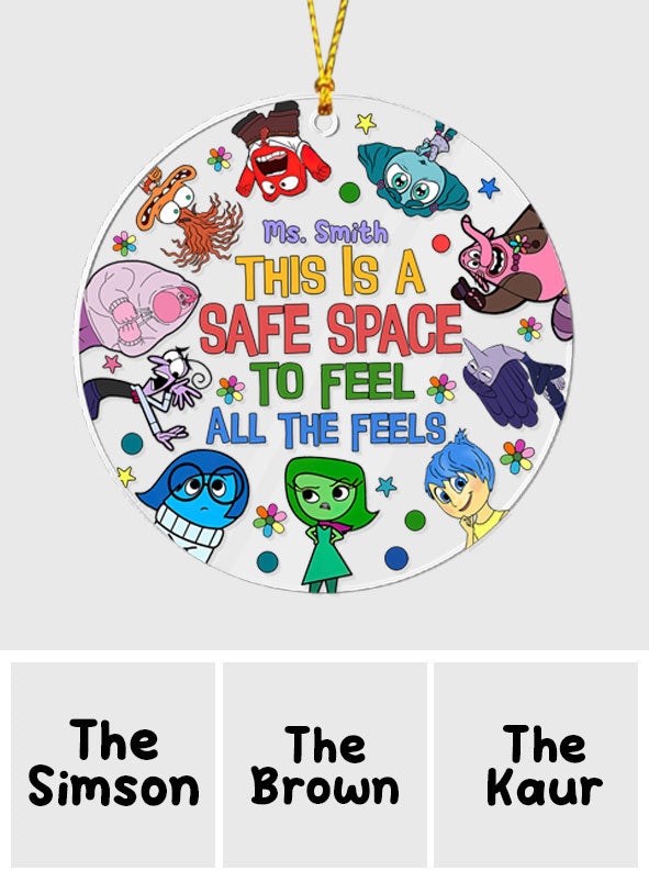 This Is A Safe Space To Feel All The Feels - Personalized Circle Transparent Ornament