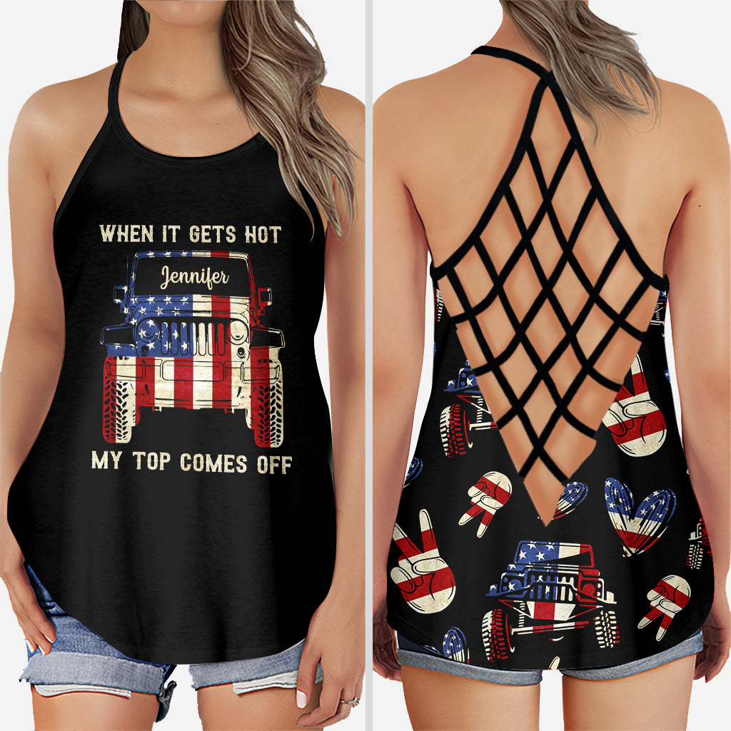 When It Gets Hot My Top Comes Off - Personalized Car Cross Tank Top