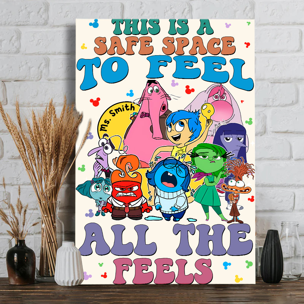 This Is A Safe Space To Feel All The Feels - Personalized Canvas And Poster