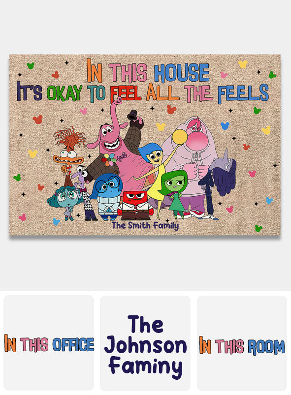 In This House/ Room... It's Okay To Feel All The Feels - Personalized Doormat
