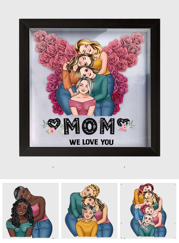Mom We Love You Butterfly - Personalized Mother Custom Shaped Flower Shadow Box