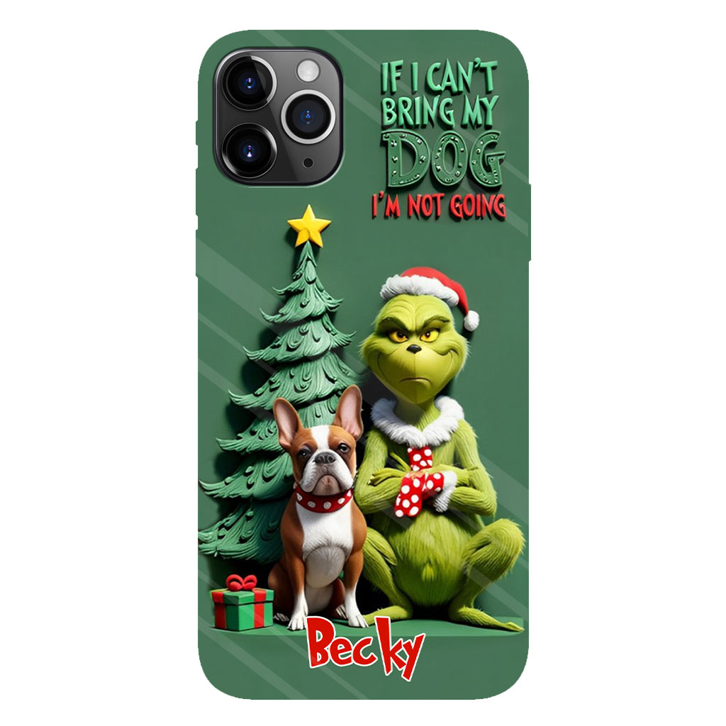 If I Can't Bring My Dog I'm Not Going - Personalized Dog Full Print Phone Case