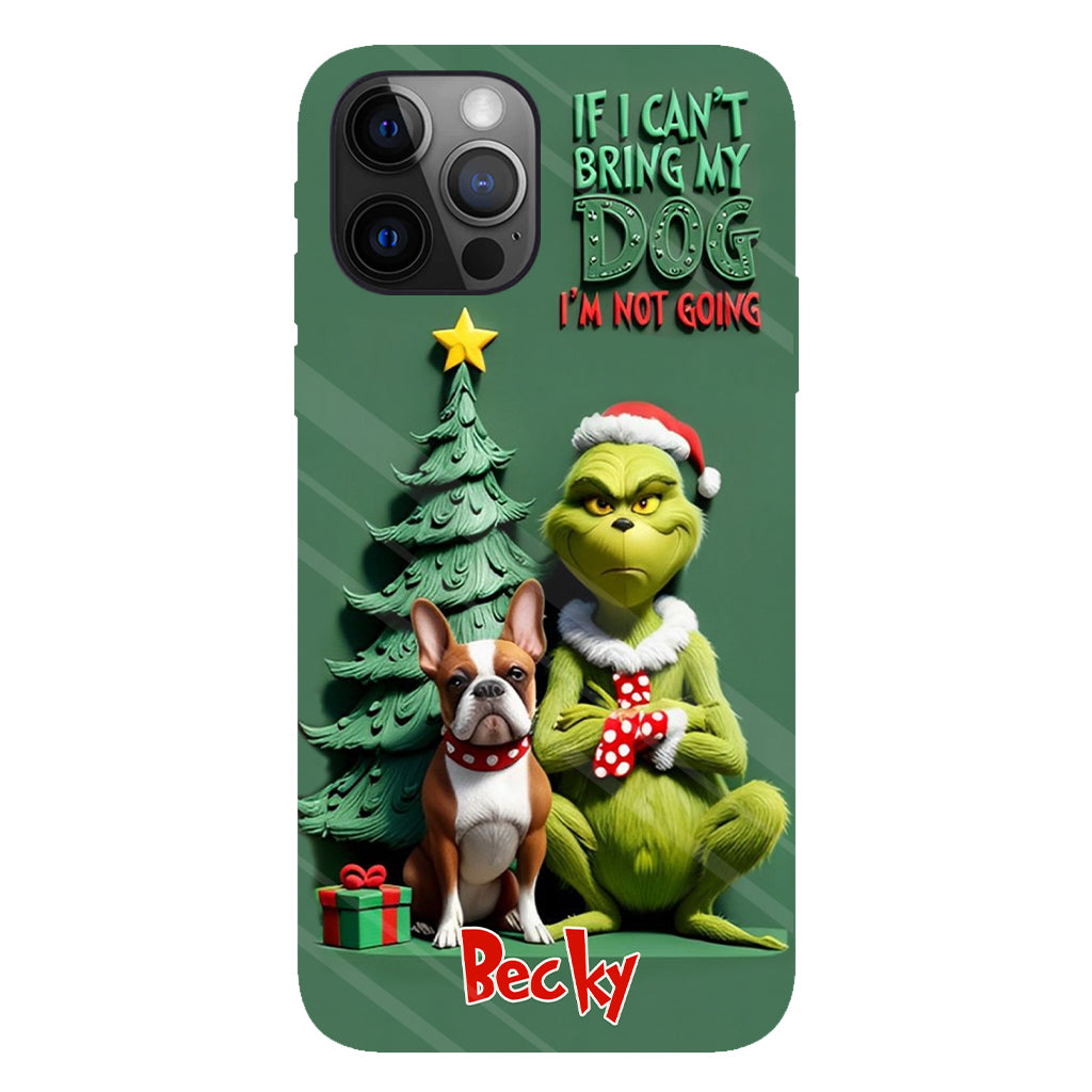 If I Can't Bring My Dog I'm Not Going - Personalized Dog Full Print Phone Case