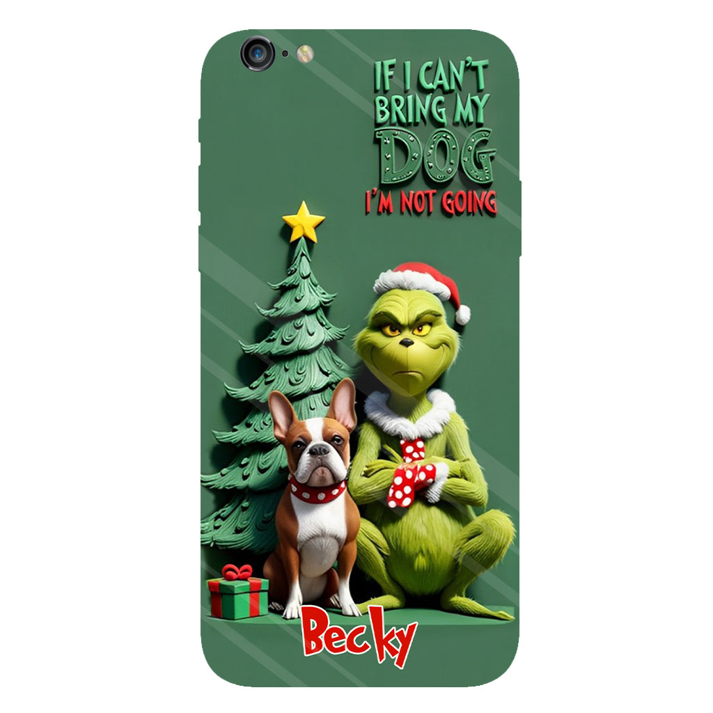 If I Can't Bring My Dog I'm Not Going - Personalized Dog Full Print Phone Case