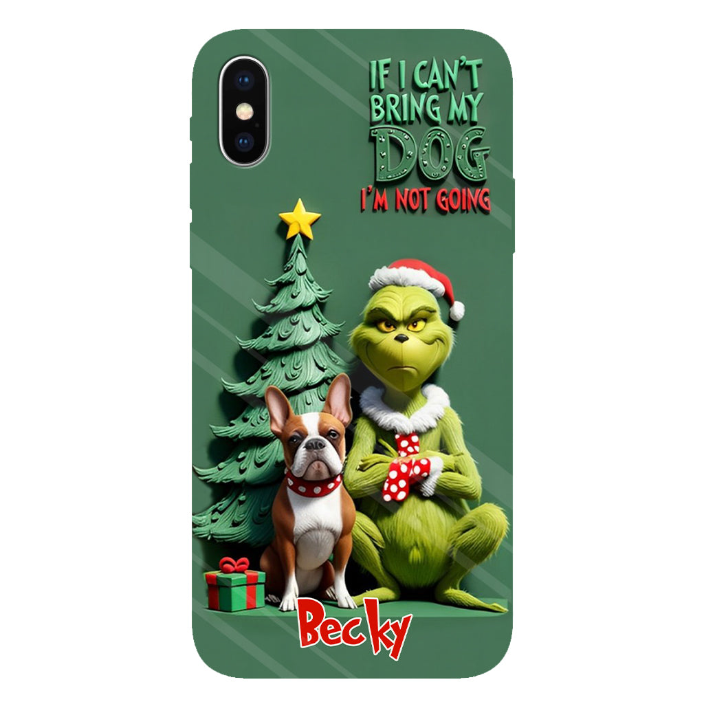 If I Can't Bring My Dog I'm Not Going - Personalized Dog Full Print Phone Case