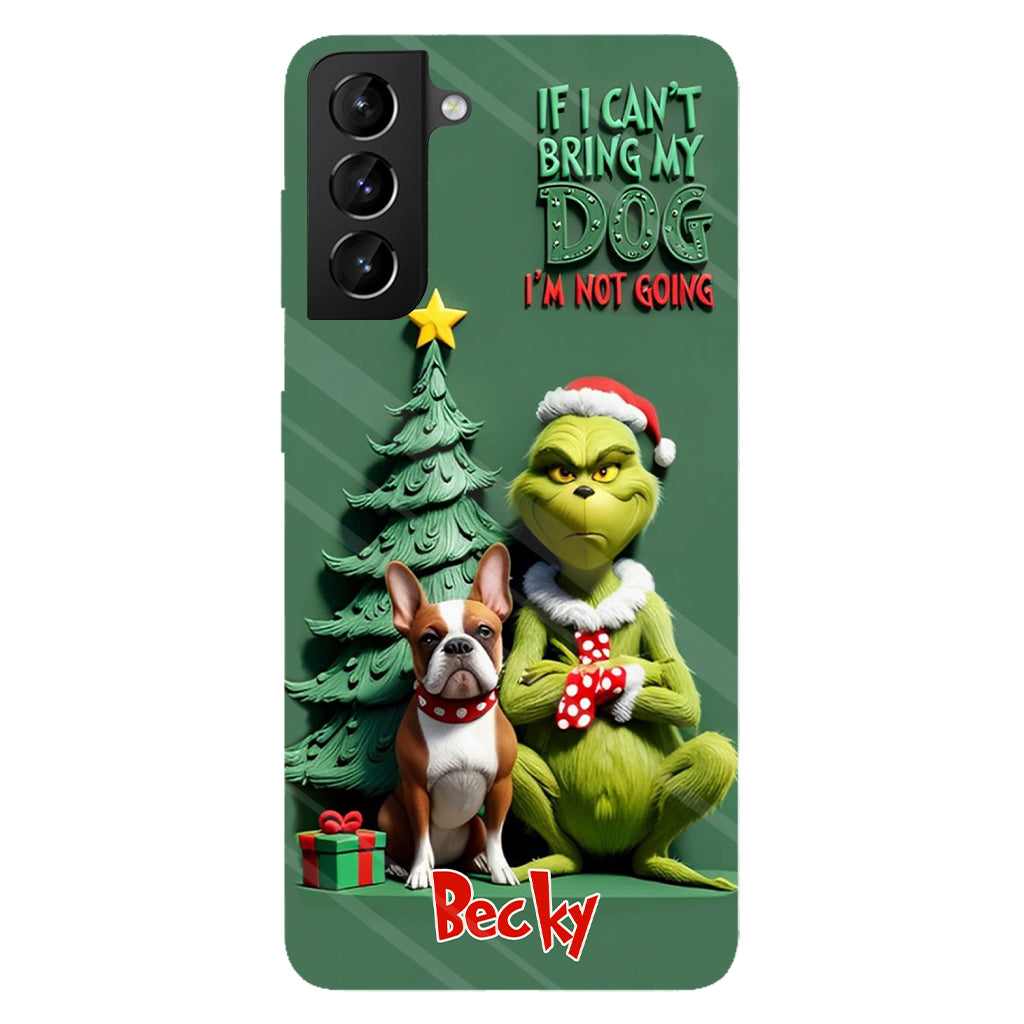 If I Can't Bring My Dog I'm Not Going - Personalized Dog Full Print Phone Case