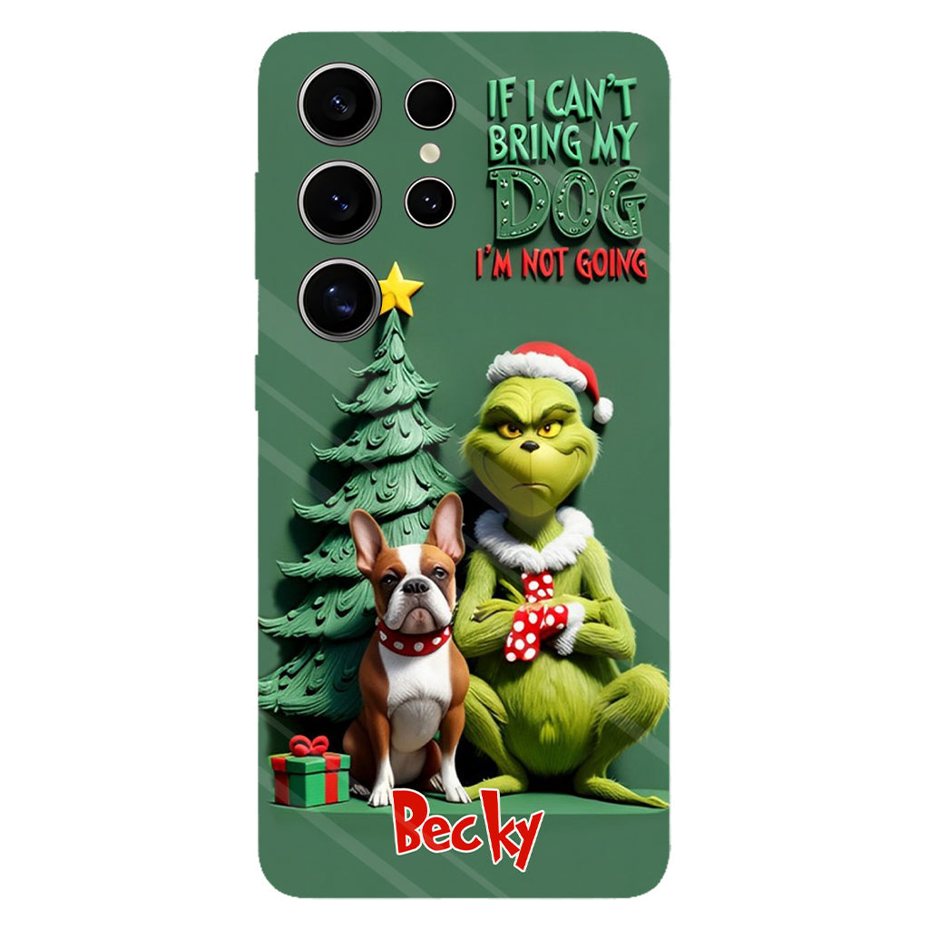 If I Can't Bring My Dog I'm Not Going - Personalized Dog Full Print Phone Case