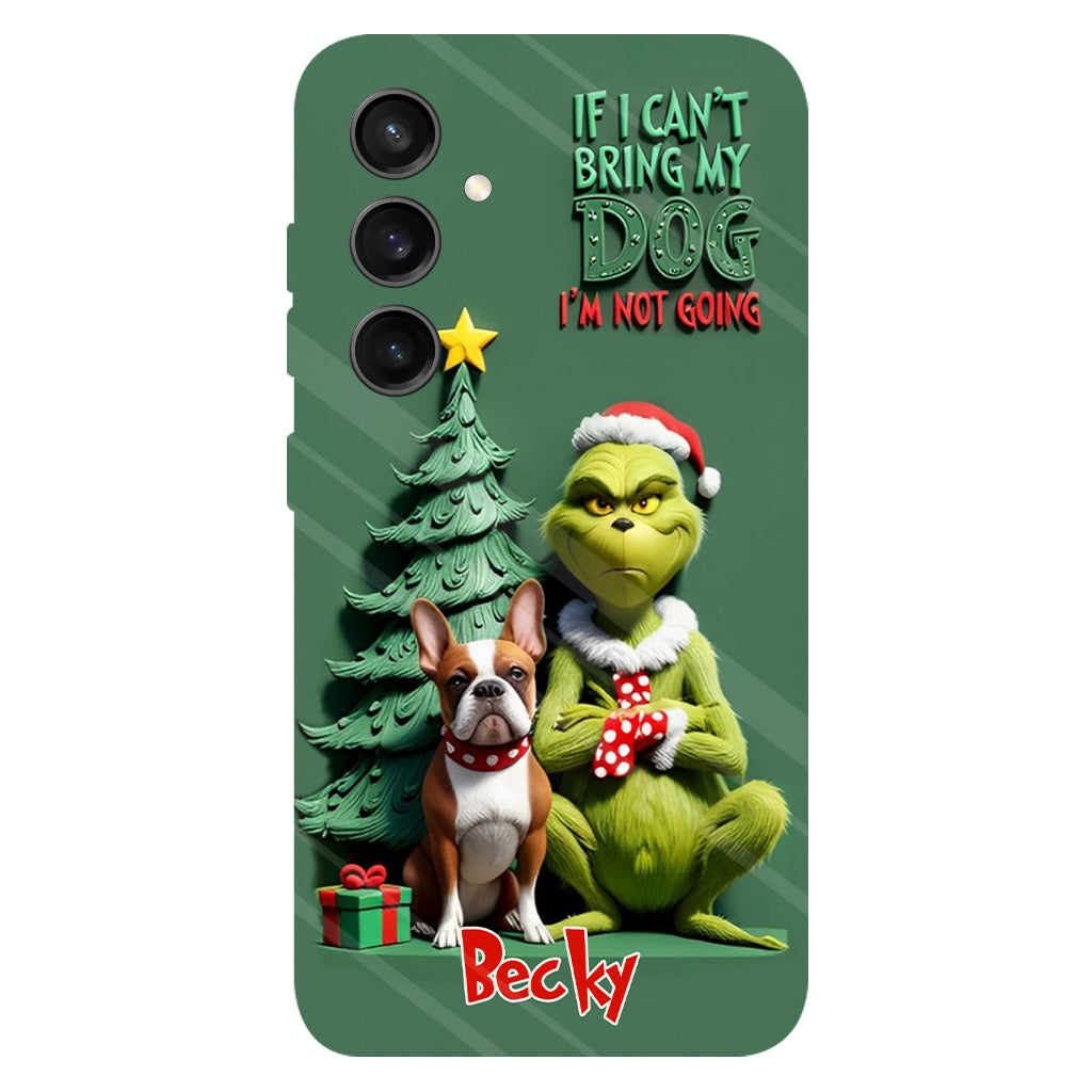 If I Can't Bring My Dog I'm Not Going - Personalized Dog Full Print Phone Case