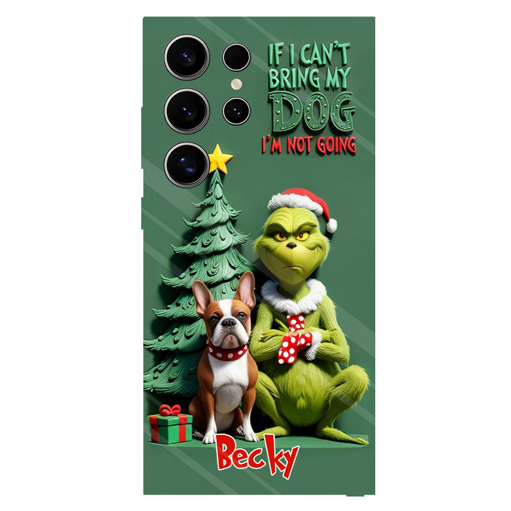 If I Can't Bring My Dog I'm Not Going - Personalized Dog Full Print Phone Case