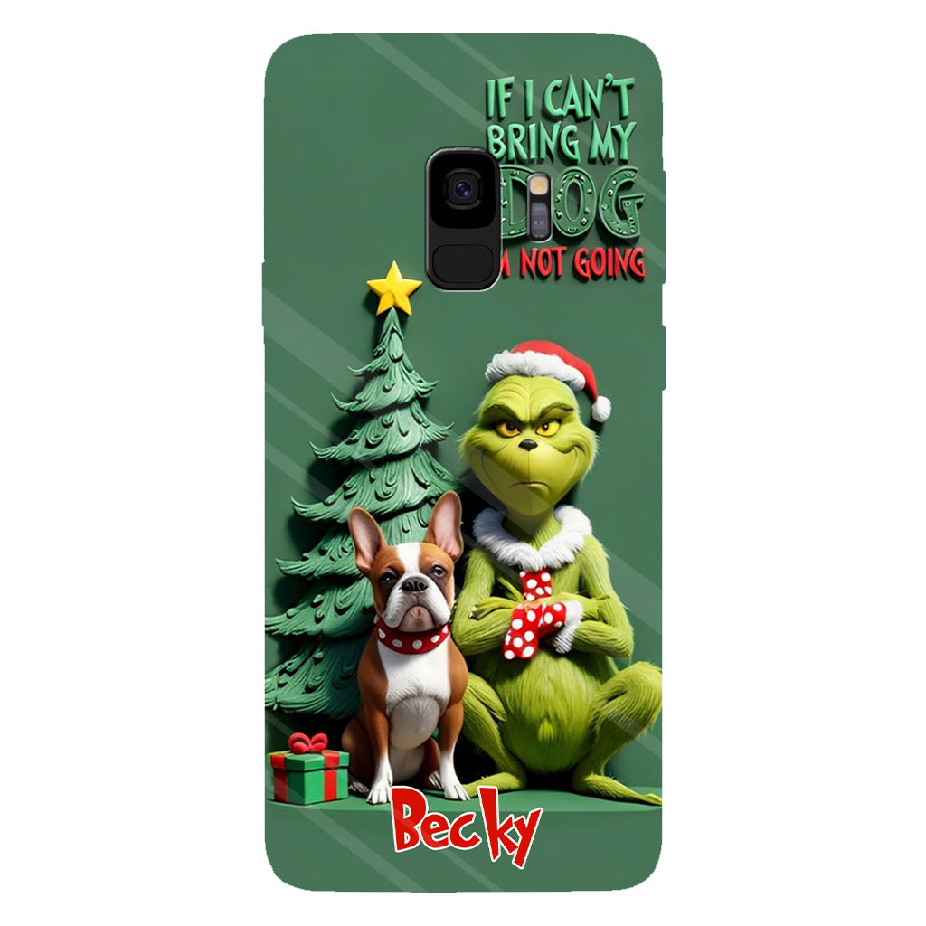 If I Can't Bring My Dog I'm Not Going - Personalized Dog Full Print Phone Case