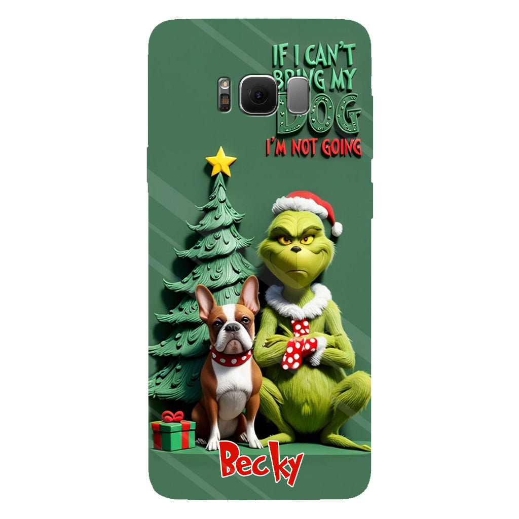 If I Can't Bring My Dog I'm Not Going - Personalized Dog Full Print Phone Case