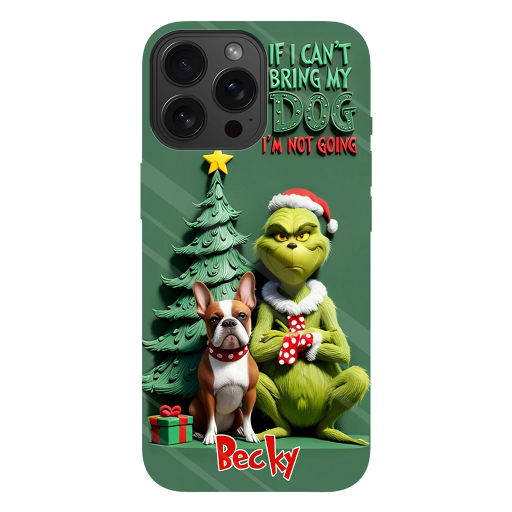 If I Can't Bring My Dog I'm Not Going - Personalized Dog Full Print Phone Case