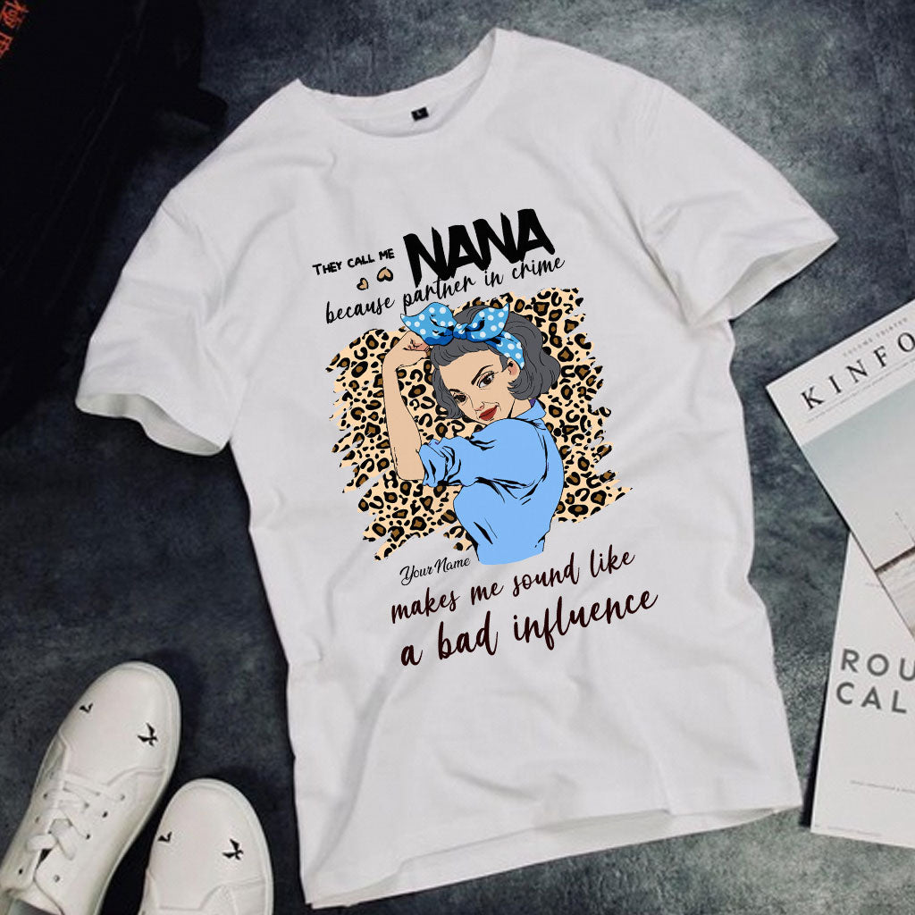 They Call Me Nana Because Partner In Crime Makes Me Sound Like A Bad Influence - Personalized Mother's Day Grandma T-shirt and Hoodie