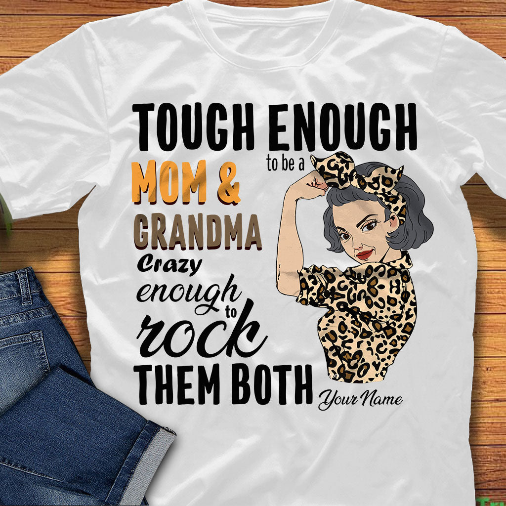 Tough Enough To Be A Mom And Grandma - Personalized T-shirt and Hoodie
