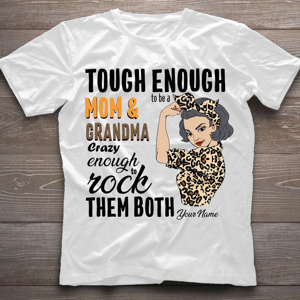 Tough Enough To Be A Mom And Grandma - Personalized T-shirt and Hoodie