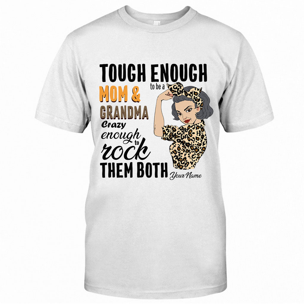 Tough Enough To Be A Mom And Grandma - Personalized T-shirt and Hoodie