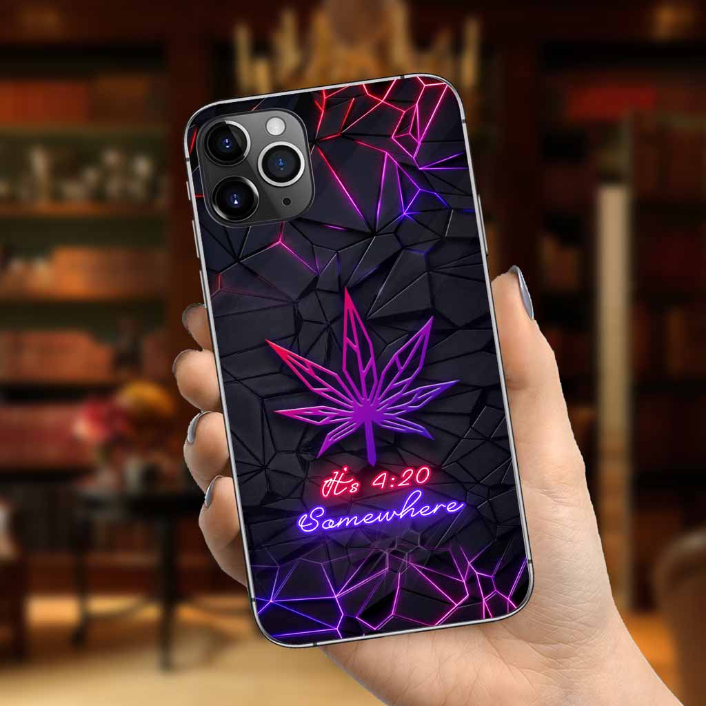 It's 420 Somewhere - Weed Phone Case