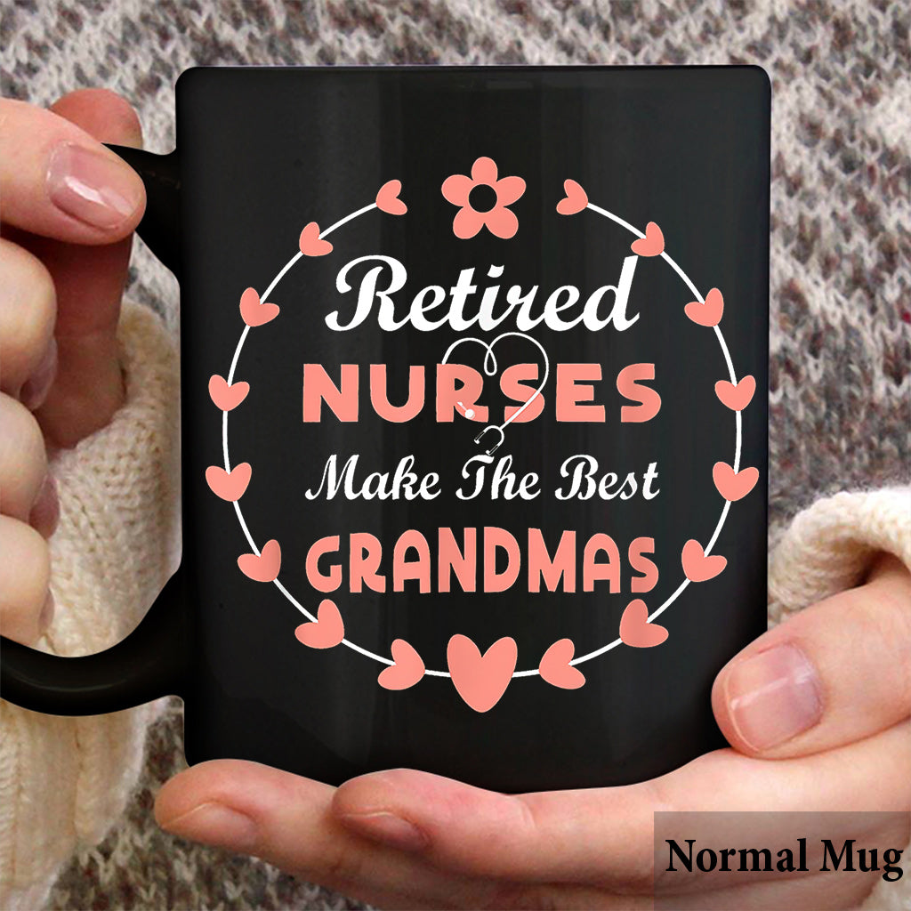 Retired Nurses Make The Best Grandmas Gift - Grandma Mug 0921