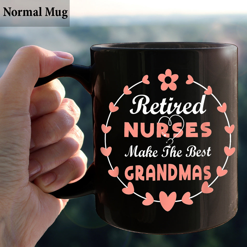 Retired Nurses Make The Best Grandmas Gift - Grandma Mug 0921