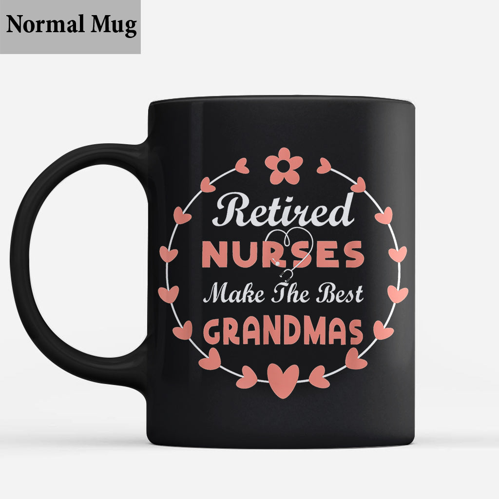 Retired Nurses Make The Best Grandmas Gift - Grandma Mug 0921