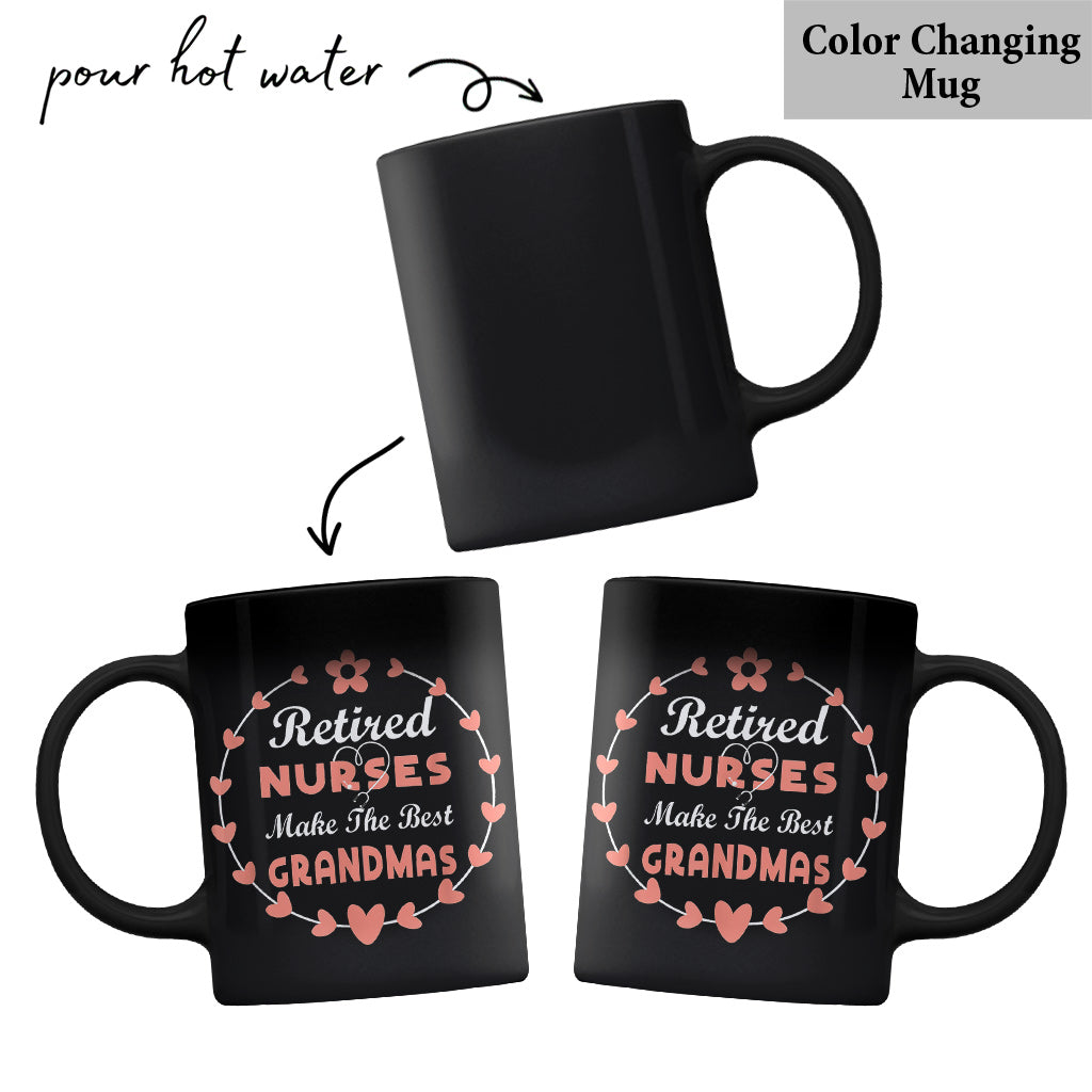 Retired Nurses Make The Best Grandmas Gift - Grandma Mug 0921