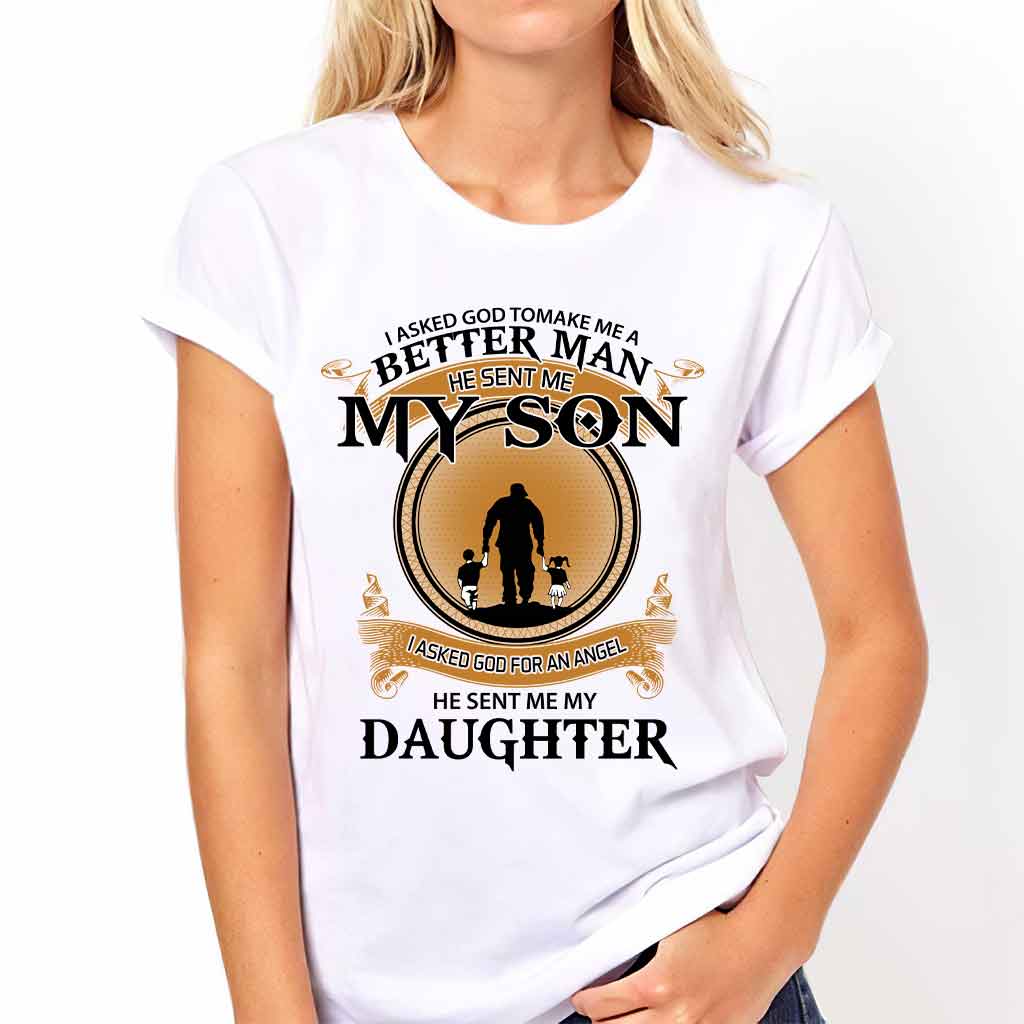 I Asked God - Father T-shirt And Hoodie 072021