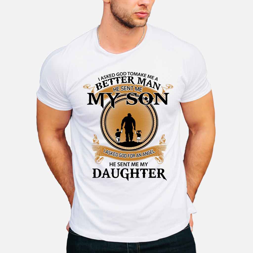 I Asked God - Father T-shirt And Hoodie 072021