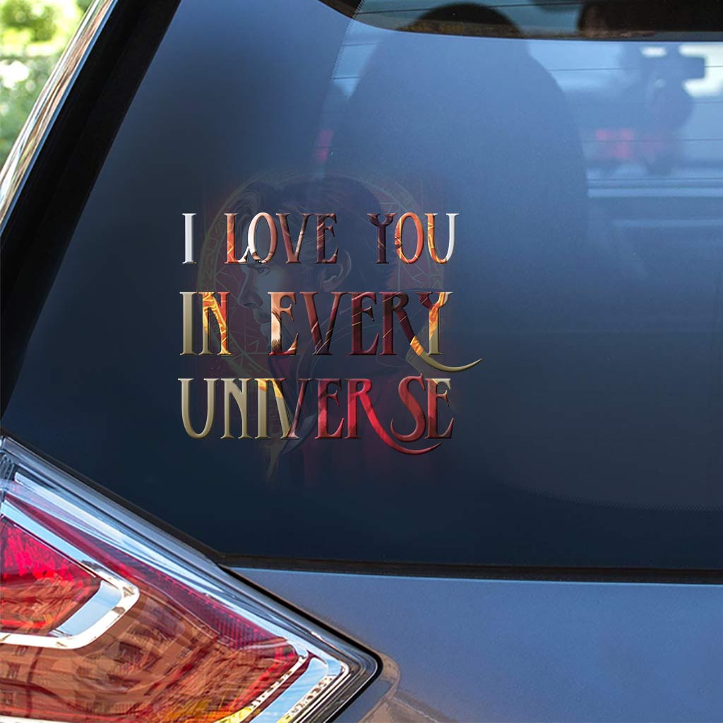 I Love You In Every Universe - Decal Full